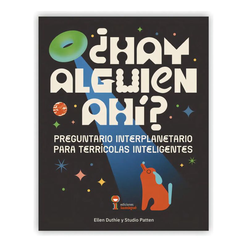HAY ALGUIEN AHI? PREGUNTARIO INTERPLANETARIO PARA TERRICOLAS INTELIGENTES (Nuevo)