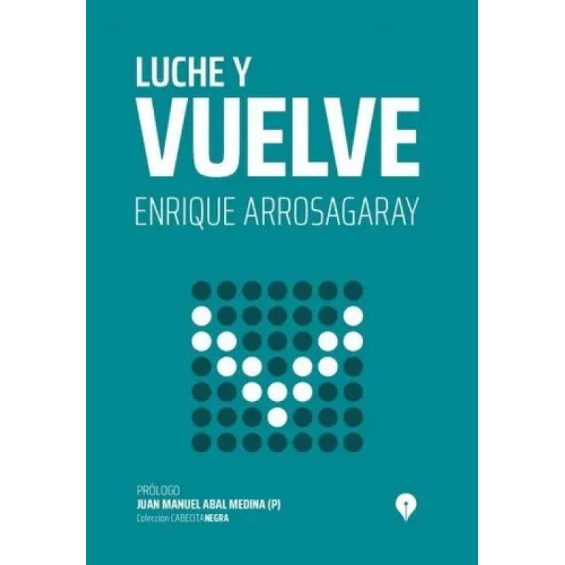 LUCHE Y VUELVE (Nuevo)