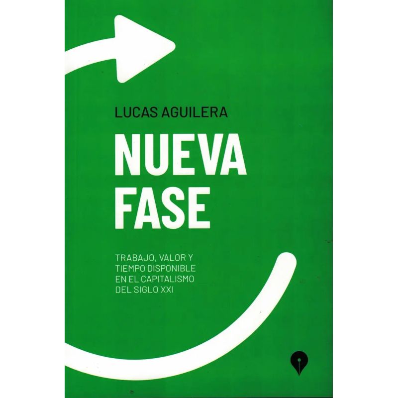 NUEVA FASE - TRABAJO, VALOR Y TIEMPO DISPONIBLE EN EL CAPITALISMO DEL SIGLO XXI - TD (Nuevo)