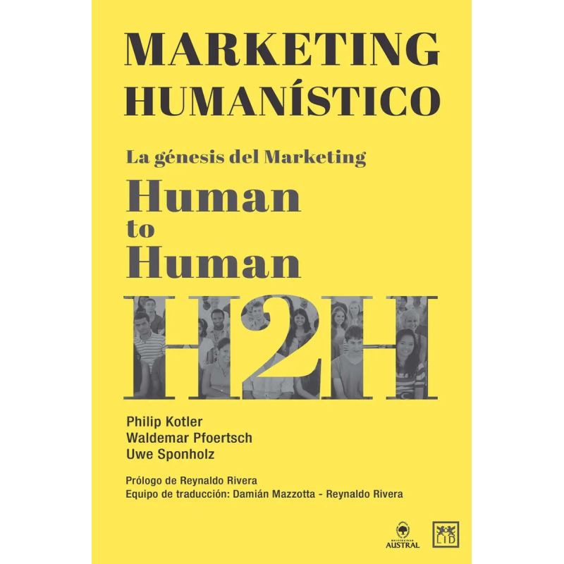 MARKETING HUMANISTICO - HUMAN TO HUMAN H2H (Nuevo)