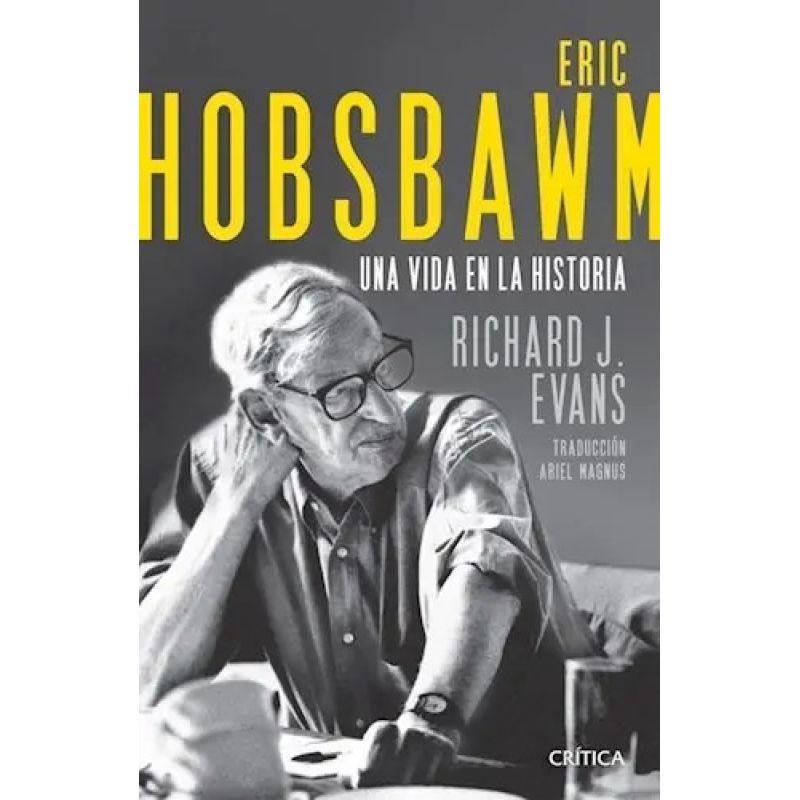 ERIC HOBSBAWM - UNA VIDA EN LA HISTORIA (Nuevo)