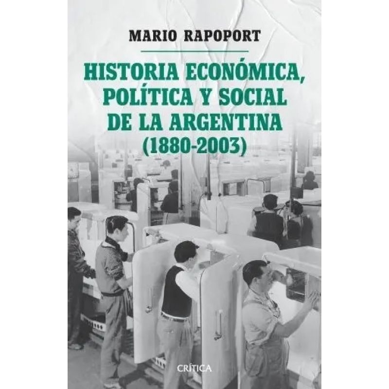 HISTORIA ECONOMICA, POLITICA Y SOCIAL DE LA ARGENTINA (1880-2003) (Nuevo)