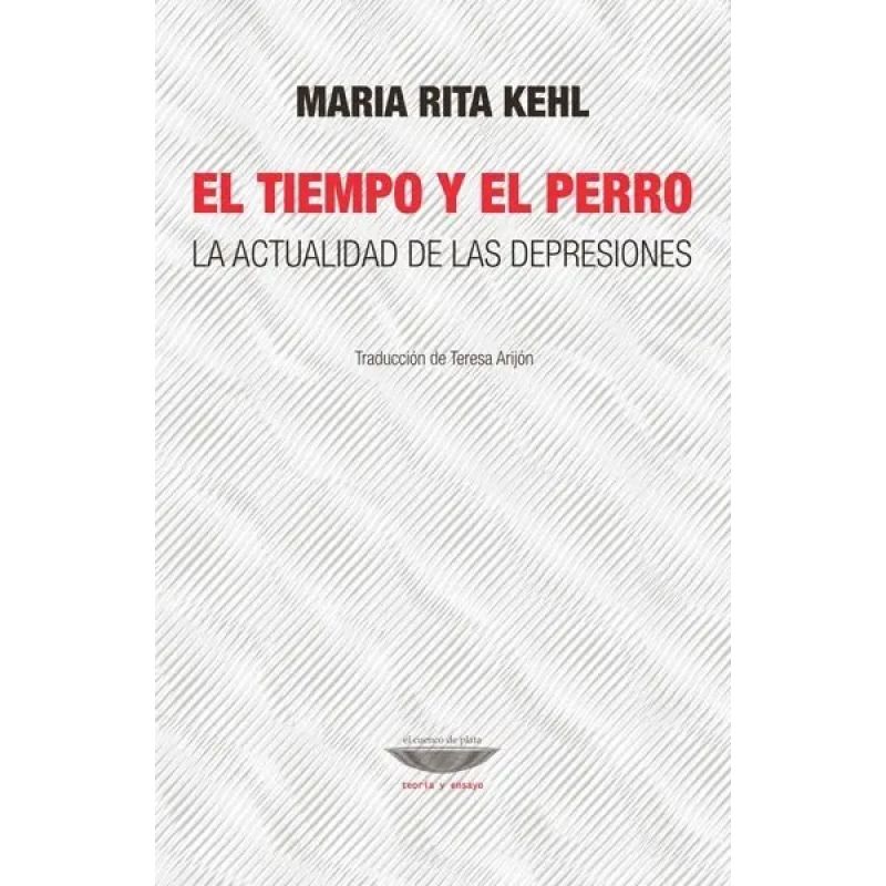 TIEMPO Y EL PERRO, EL - LA ACTUALIDAD DE LAS DEPRESIONES (Nuevo)