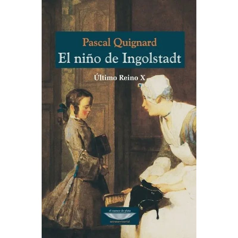 NIÑO DE INGOLSTADT, EL - ULTIMO REINO X (Nuevo)