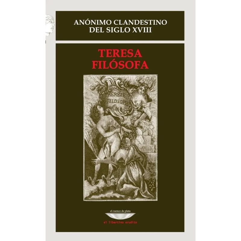 TERESA FILOSOFA - ANONIMO CLANDESTINO DEL SIGLO XVIII (Nuevo)