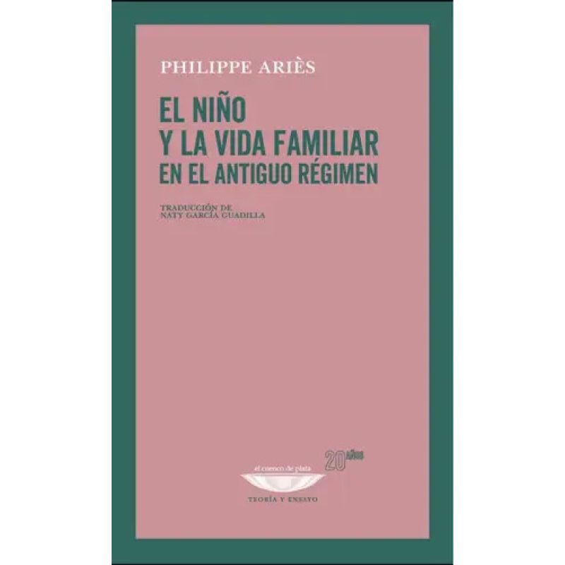 NIÑO Y LA VIDA FAMILIAR EN EL ANTIGUO REGIMEN, EL (Nuevo)
