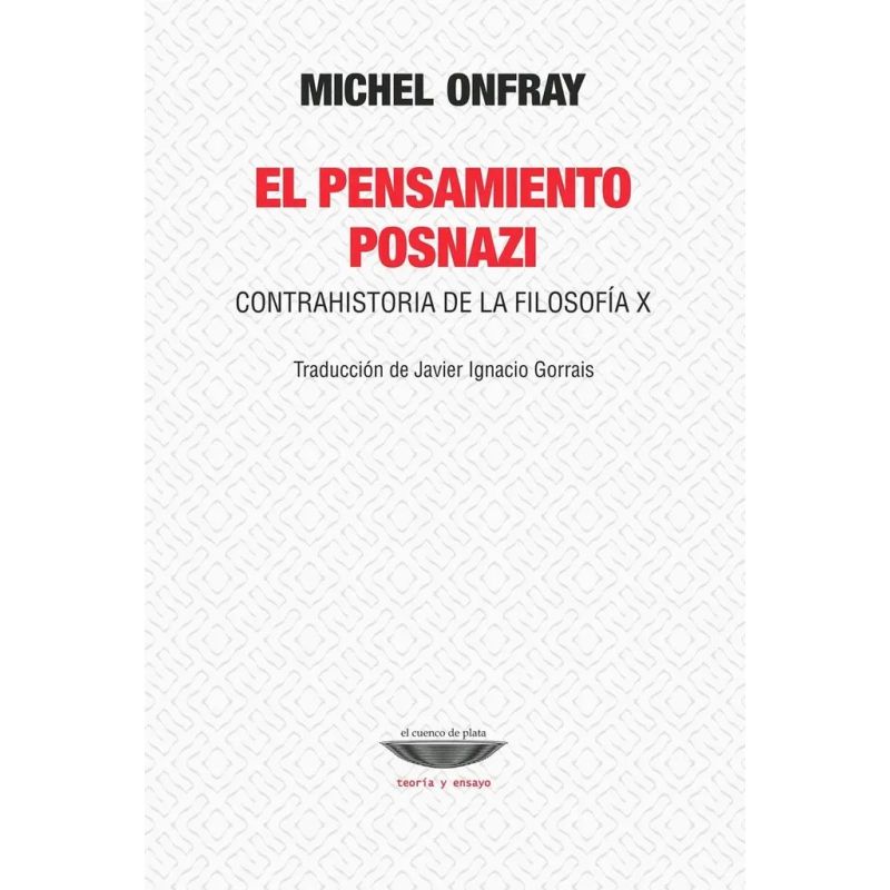 PENSAMIENTO POSNAZI, EL - CONTRA HISTORIA DE LA FILOSOFIA X (Nuevo)