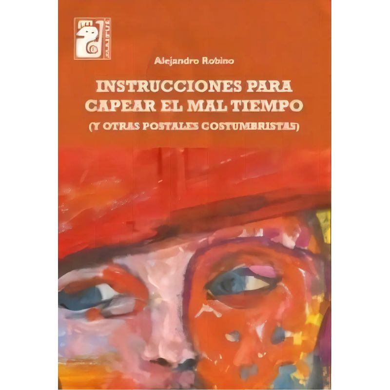 INSTRUCCIONES PARA CAPEAR EL MAL TIEMPO (Nuevo)
