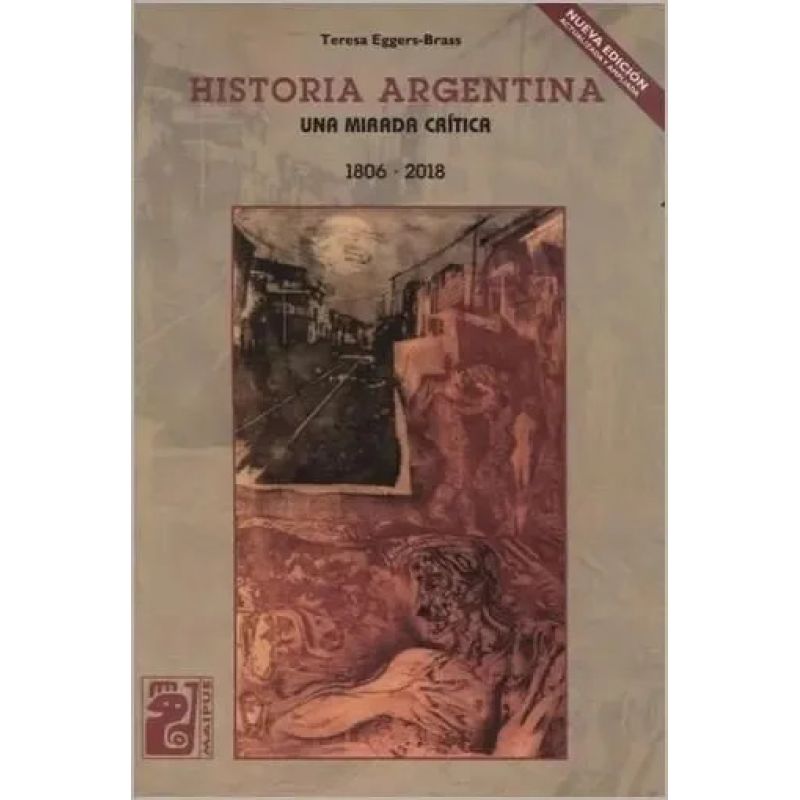HISTORIA ARGENTINA: UNA MIRADA CRITICA 1806-2018 (Nuevo) - Miniatura 2