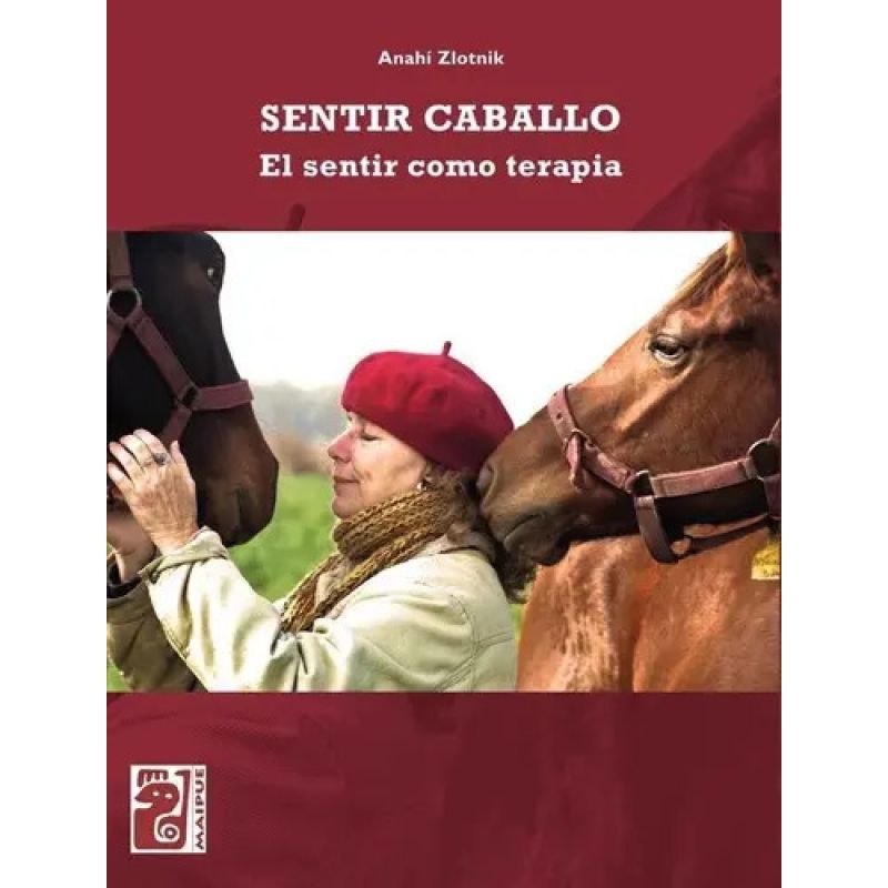 SENTIR CABALLO – EL SENTIR COMO TERAPIA (Nuevo)