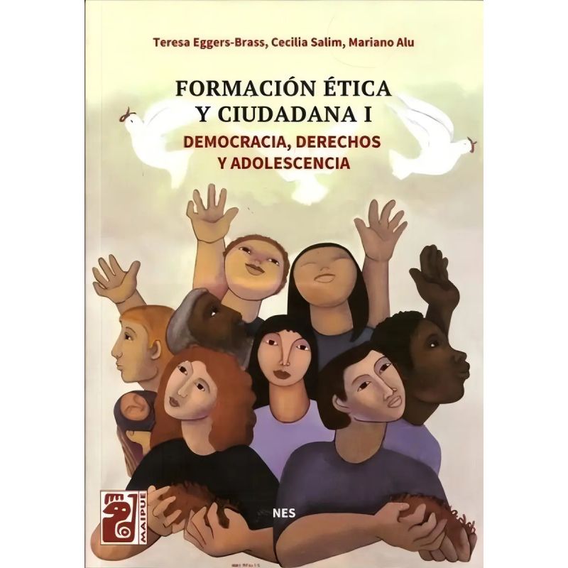 FORMACION ETICA Y CIUDADANA I - DEMOCRACIA, DERECHOS Y ADOLESCENCIA - MAIPUE (Nuevo)