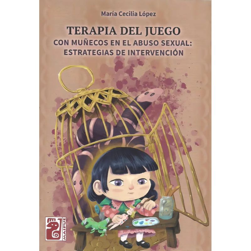 TERAPIA DEL JUEGO CON MUÑECOS EN EL ABUSO SEXUAL: ESTRATEGIAS DE INTERVENCION (Nuevo)