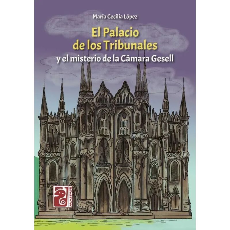 PALACIO DE LOS TRIBUNALES Y EL MISTERIO DE LA CAMARA GESELL, EL (Nuevo)