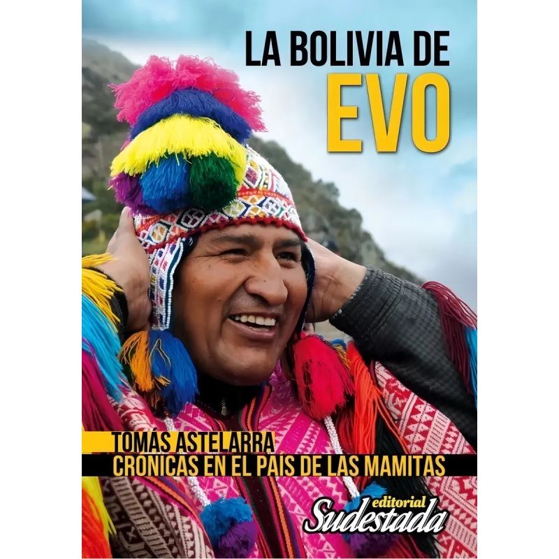 BOLIVIA DE EVO MORALES, LA (Nuevo)