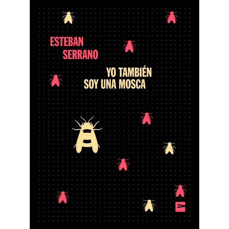YO TAMBIEN SOY UNA MOSCA (Nuevo)