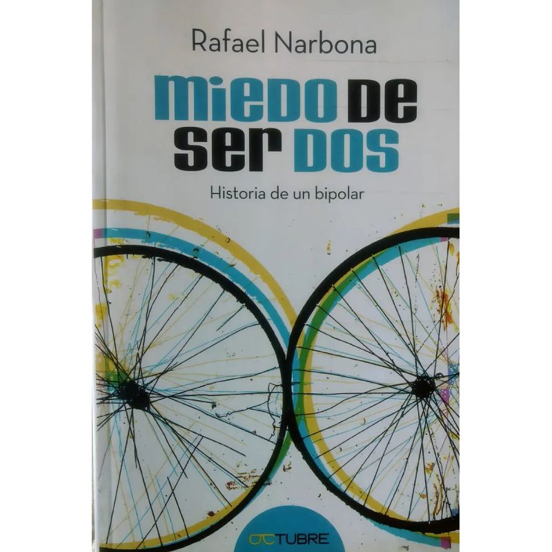 MIEDO DE SER DOS - HISTORIA DE UN BIPOLAR (Nuevo)