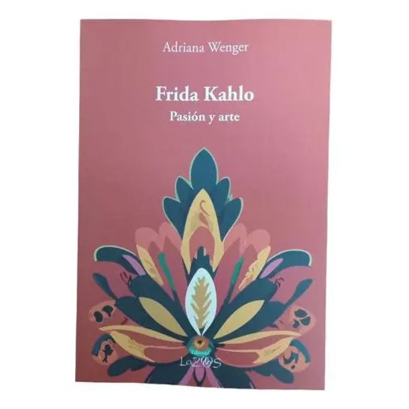 FRIDA KAHLO - PASION Y ARTE (Nuevo)