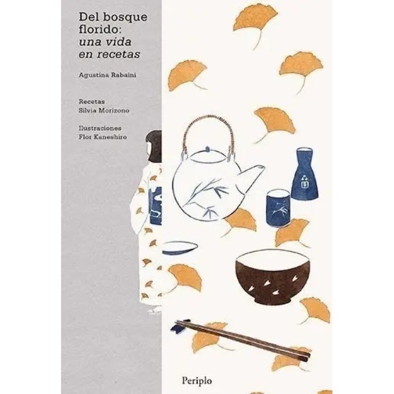 DEL BOSQUE FLORIDO: UNA VIDA EN RECETAS (Nuevo)