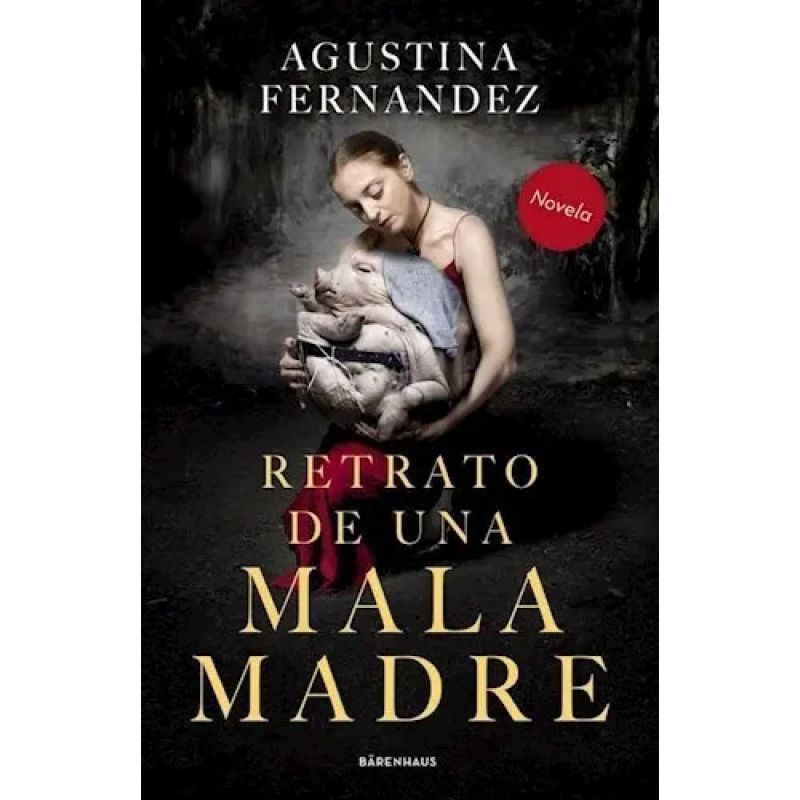 RETRATO DE UNA MALA MADRE (Nuevo)