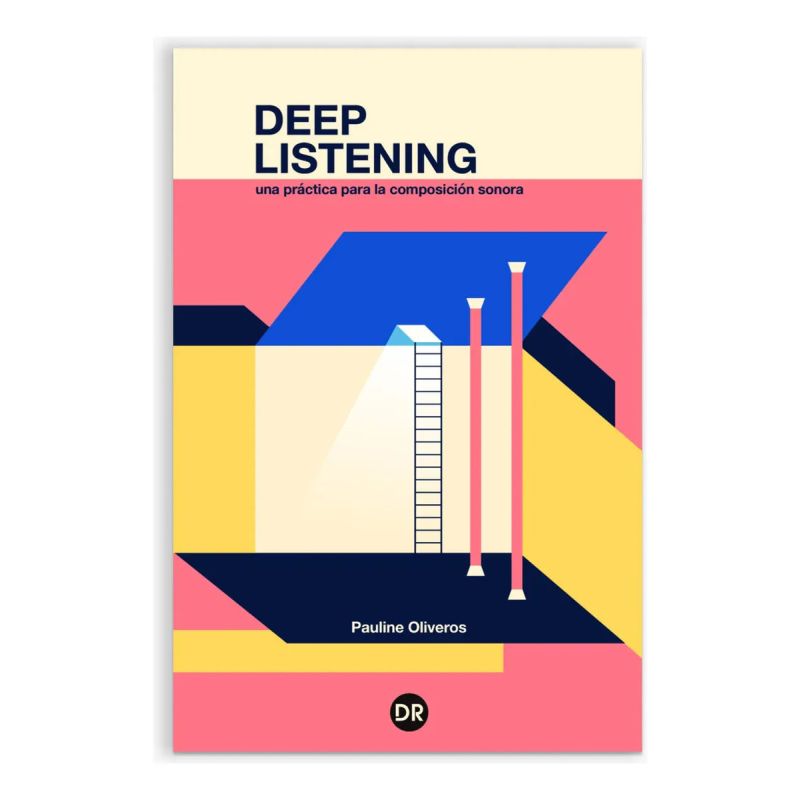 DEEP LISTENING - UNA PRACTICA PARA LA COMPOSICION SONORA (Nuevo)
