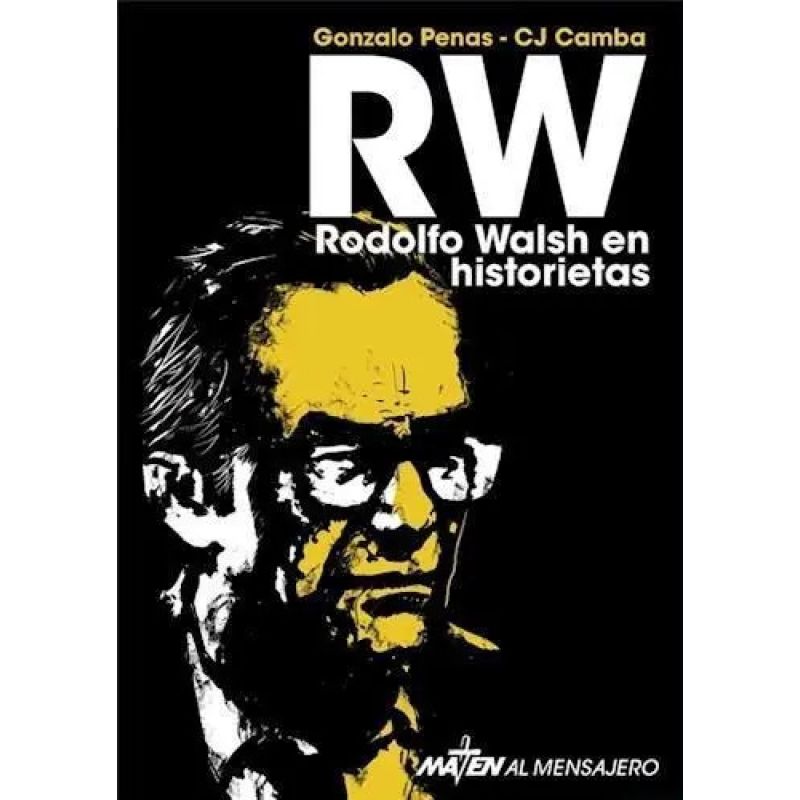 RW - RODOLFO WALSH EN HISTORIETAS (Nuevo)
