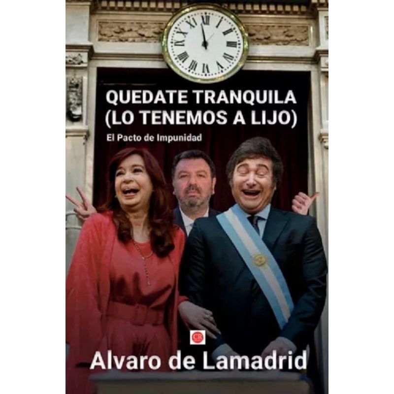 QUEDATE TRANQUILA (LO TENEMOS A LIJO) - EL PACTO DE IMPUNIDAD (Nuevo)