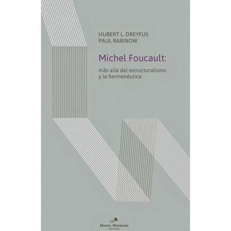 MICHEL FOUCAULT - MAS ALLA DEL ESTRUCTURALISMO Y LA HERMENEUTICA (Nuevo)