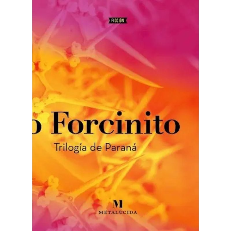 TRILOGIA DE PARANA - REEDICION EN UN VOLUMEN (Nuevo)