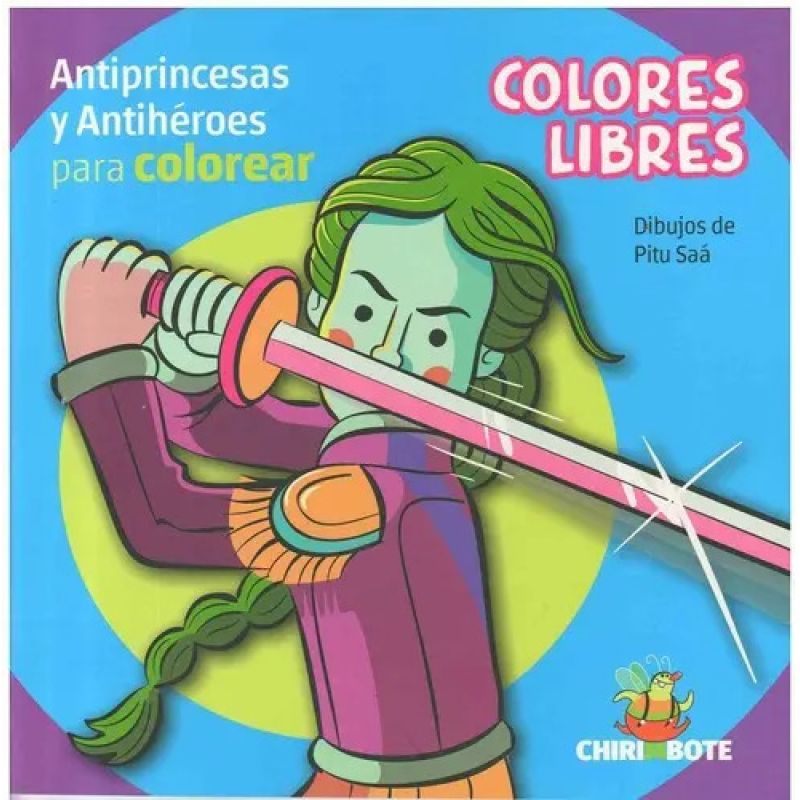 COLORES LIBRES - ANTIPRINCESAS Y ANTIHEROES PARA COLOREAR (Nuevo)