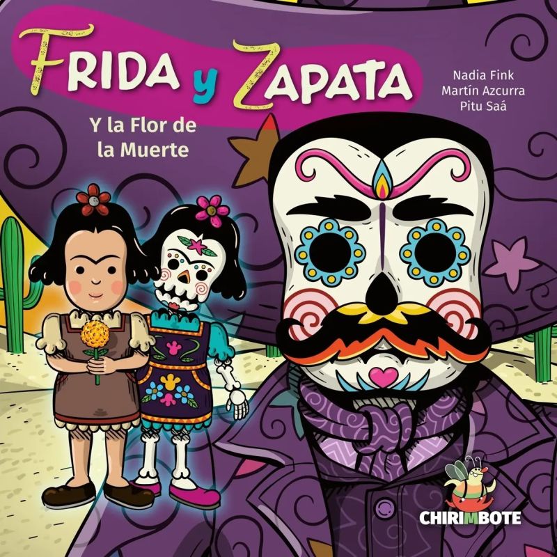 FRIDA Y ZAPATA (Y LA FLOR DE LA MUERTE) (Nuevo)