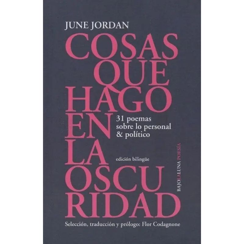 COSAS QUE HAGO EN LA OSCURIDAD - 31 POEMAS - BILINGUE (Nuevo)