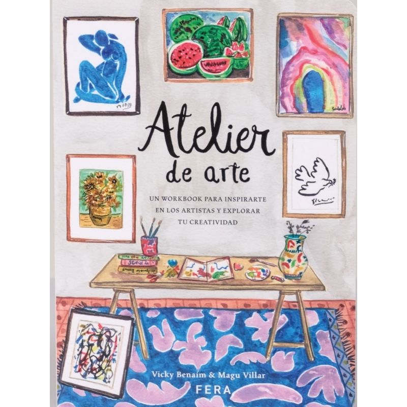 ATELIER DE ARTE - UN WORKBOOK PARA INSPIRARTE EN LOS ARTISTAS Y EXPLORAR TU CREATIVIDAD (Nuevo)