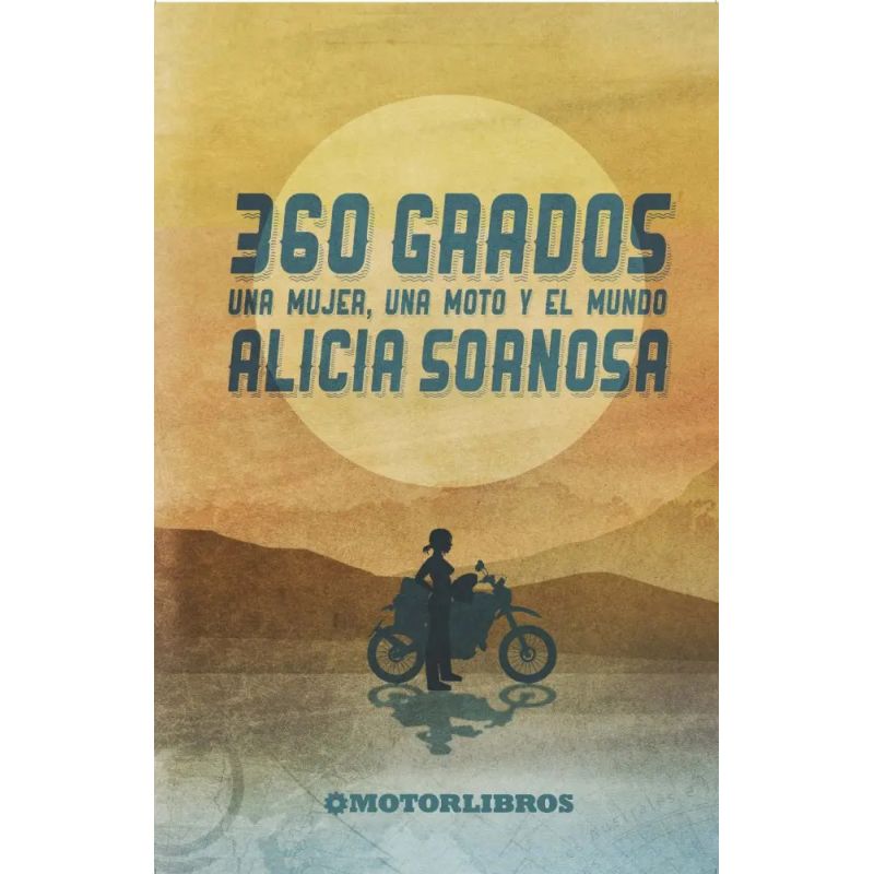 360 GRADOS - UNA MUJER, UNA MOTO Y EL MUNDO (Nuevo)