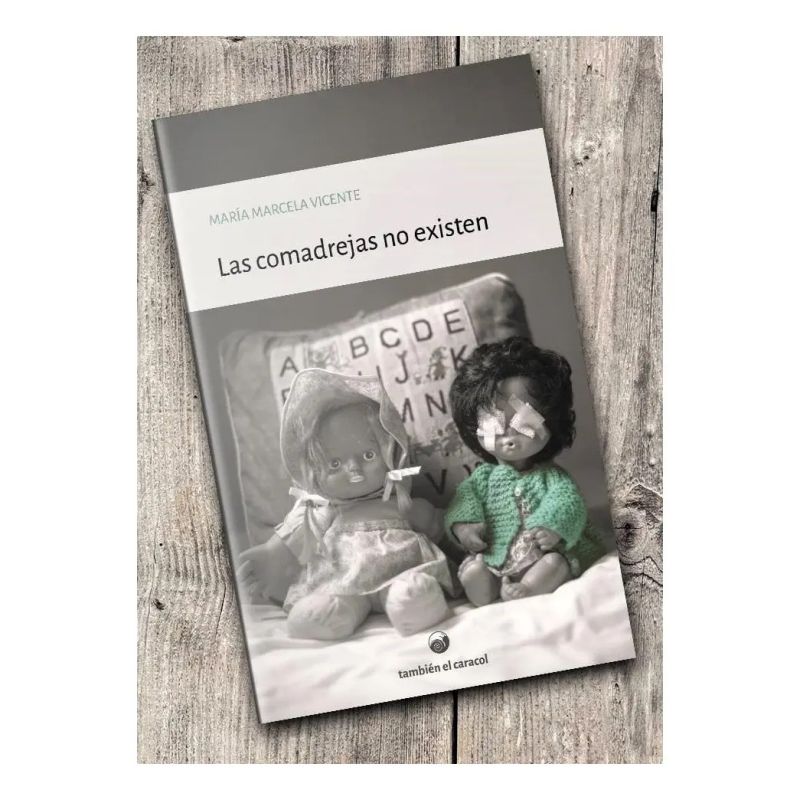 COMADREJAS NO EXISTEN, LAS (Nuevo)