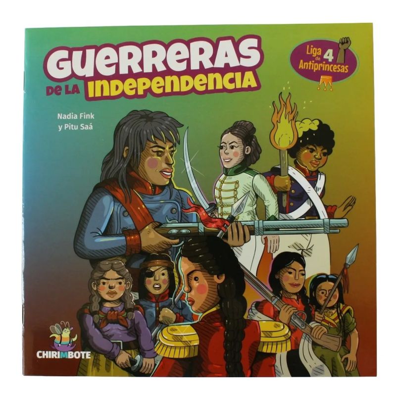 GUERRERAS DE LA INDEPENDENCIA - LIGA DE ANTIPRINCESAS 4 (Nuevo)