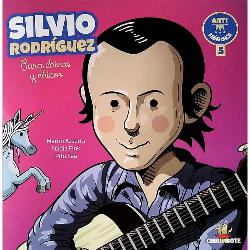 SILVIO RODRIGUEZ PARA CHICAS Y CHICOS - ANTIHEROES 5 (Nuevo)