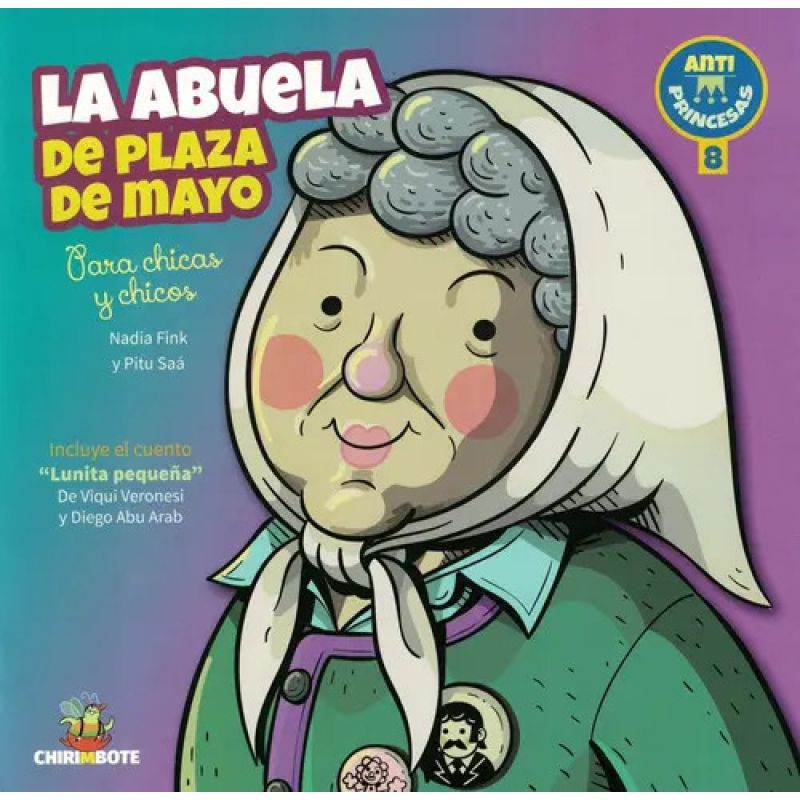 ABUELA DE PLAZA DE MAYO, LA - PARA CHICOS Y CHICAS - ANTIPRINCESAS 8 (Nuevo)