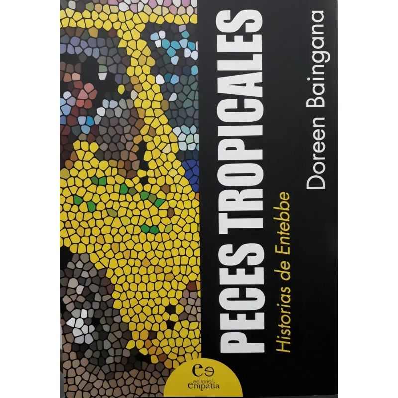 PECES TROPICALES - HISTORIAS DE ENTEBBE (Nuevo)