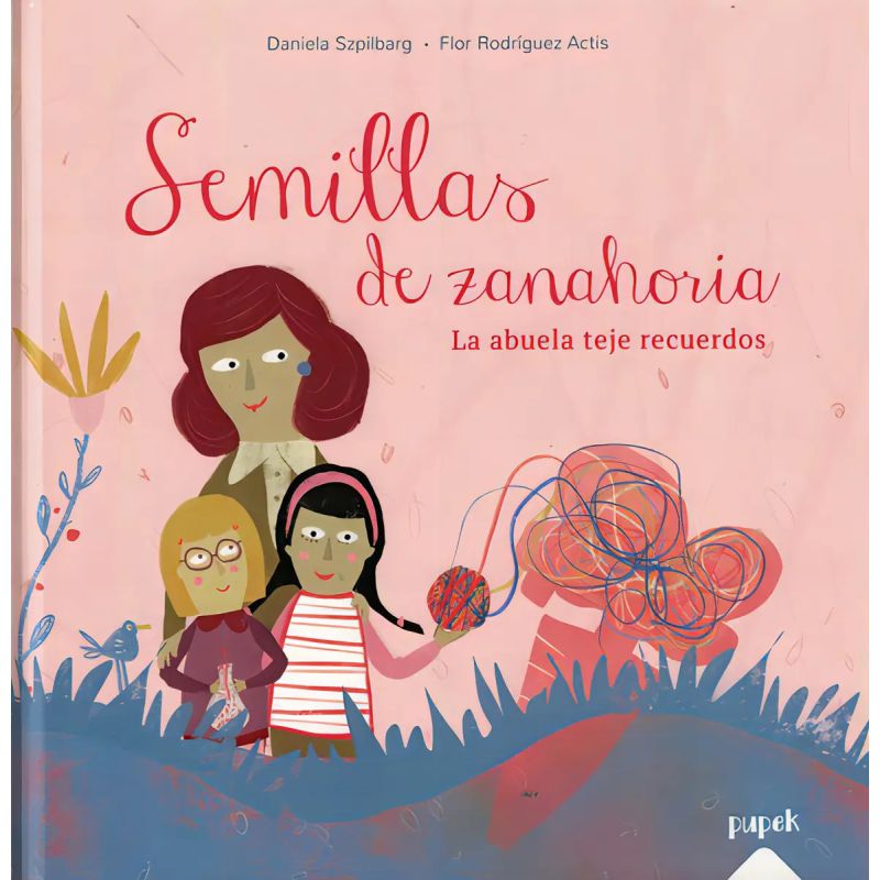SEMILLAS DE ZANAHORIA - LA ABUELA TEJE RECUERDOS - TD (Nuevo)