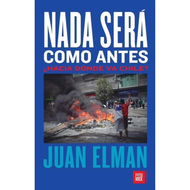 NADA SERA COMO ANTES - HACIA DONDE VA CHILE? (Nuevo)