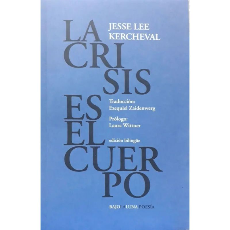 CRISIS ES EL CUERPO, LA - ED. BILINGUE (Nuevo)