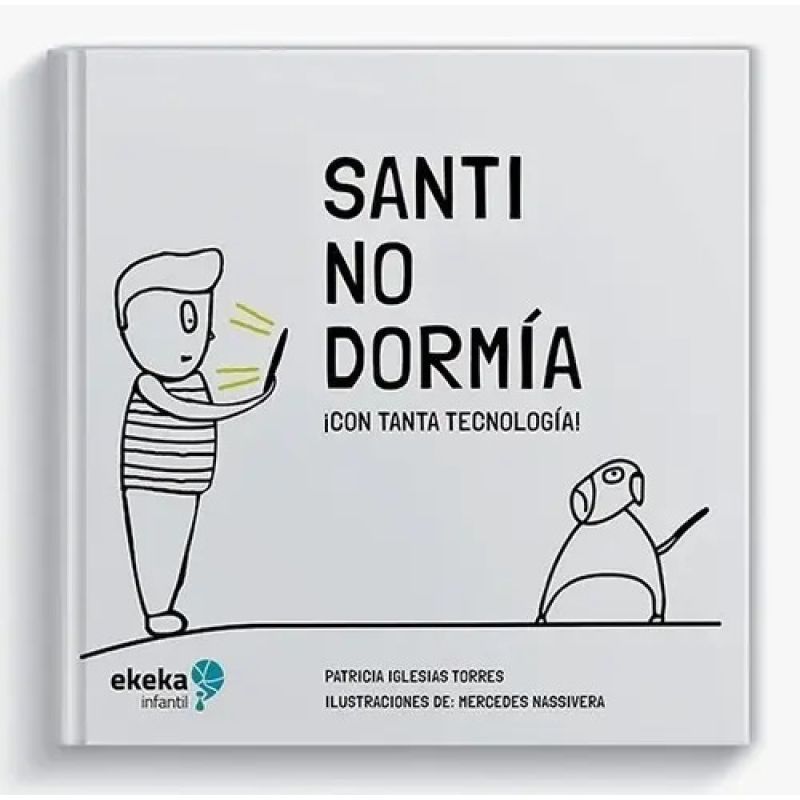 SANTI NO DORMIA  ¡CON TANTA TECNOLOGIA! (Nuevo)