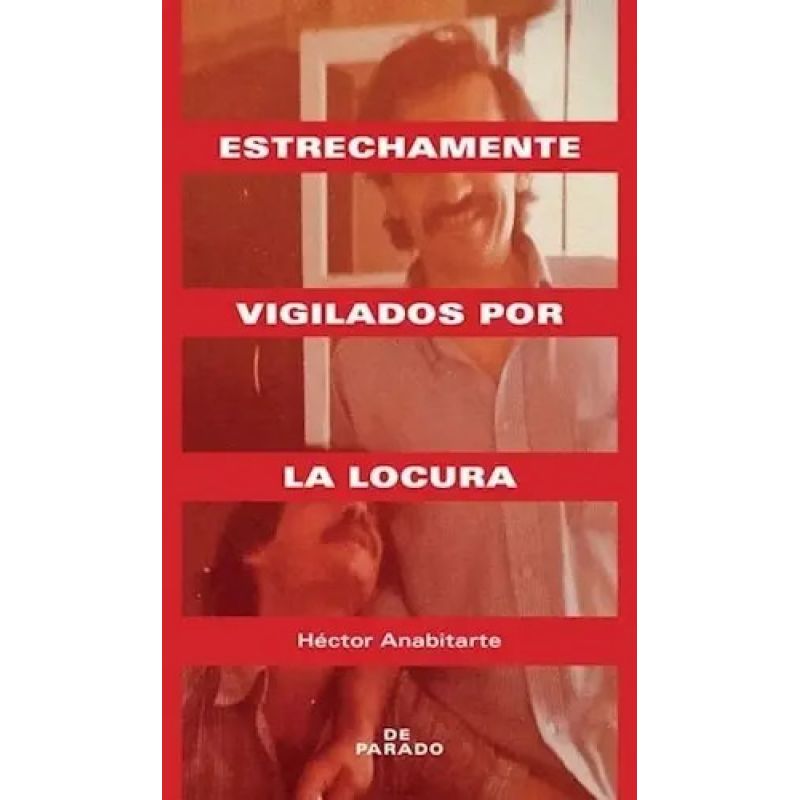 ESTRECHAMENTE VIGILADOS POR LA LOCURA (Nuevo)