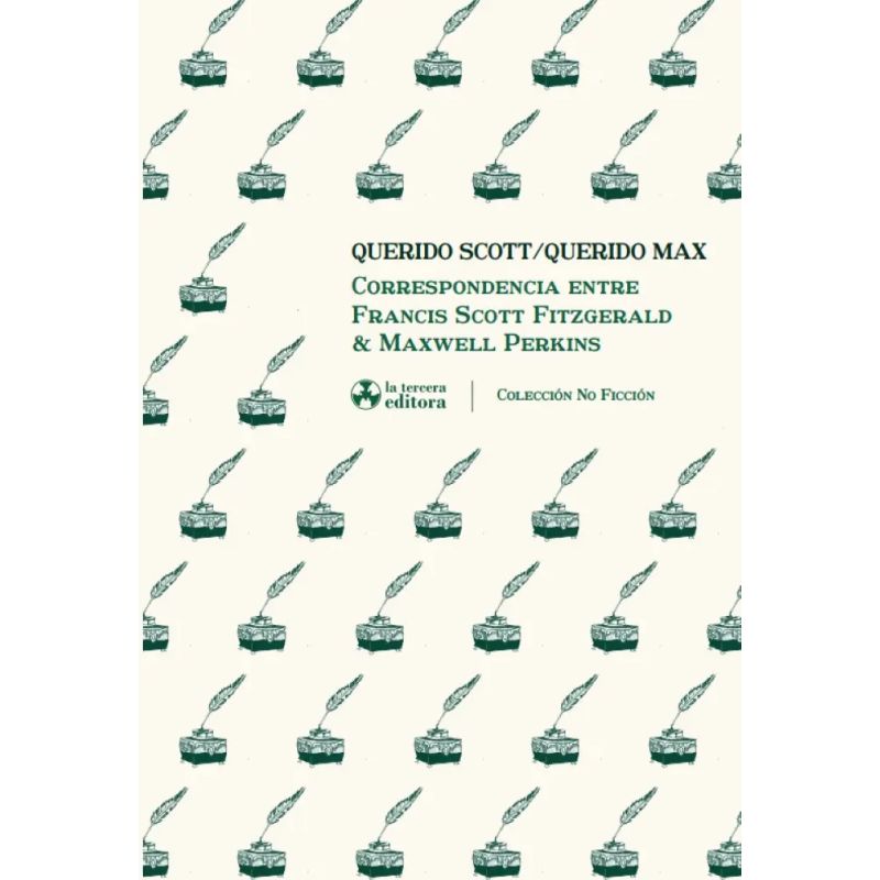 QUERIDO SCOTT / QUERIDO MAX - CORRESPONDENCIA ENTRE FRANCIS SCOTT FITZGERALD Y MAXWELL PERKINS (Nuevo)