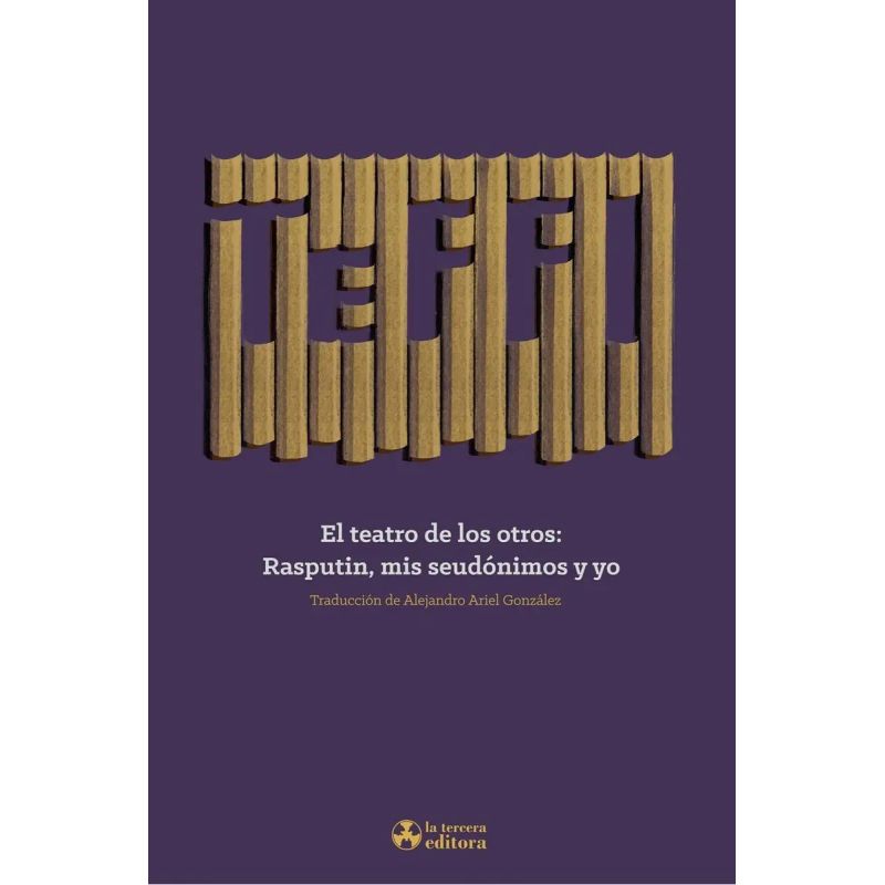 TEATRO DE LOS OTROS, EL - RASPUTIN, MIS SEUDONIMOS Y YO (Nuevo)