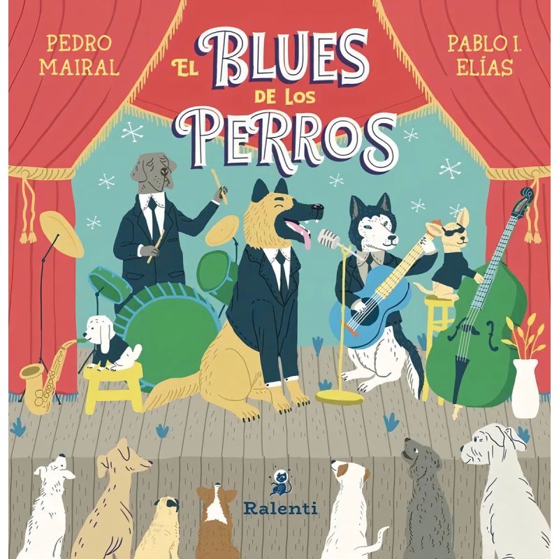 BLUES DE LOS PERROS, EL (LIBRO ALBUM) (Nuevo)
