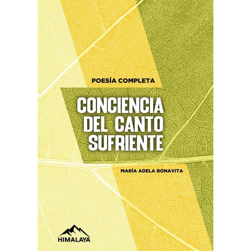CONCIENCIA DEL CANTO SUFRIENTE - POESIA COMPLETA (Nuevo)