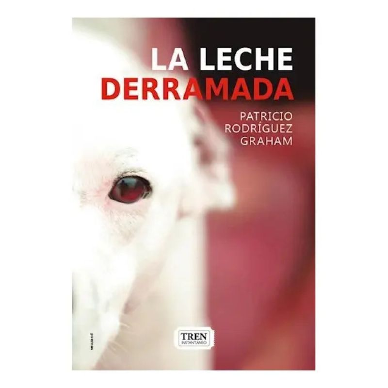 LECHE DERRAMADA, LA (Nuevo)