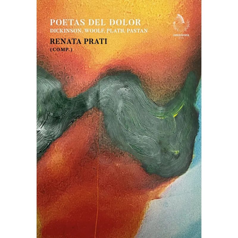 POETAS DEL DOLOR - DICKINSON, WOOLF, PLATH, PASTAN (Nuevo)