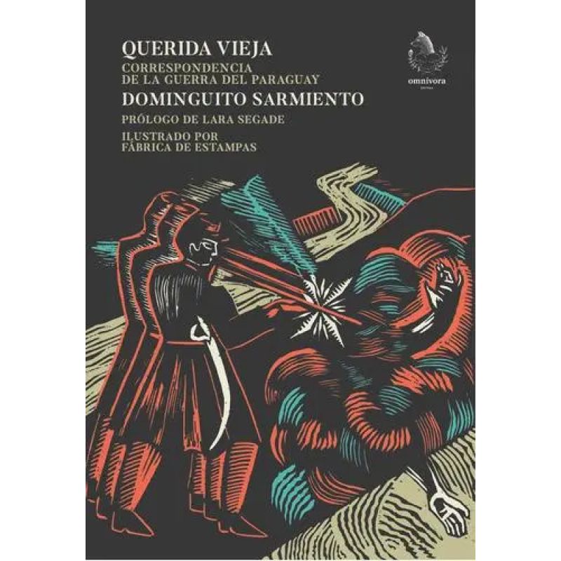 QUERIDA VIEJA - CORRESPONDENCIA DE LA GUERRA DEL PARAGUAY (Nuevo)